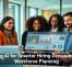 Using AI for Smarter Hiring Decisions and Workforce Planning